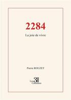 Couverture du livre « 2284 : la joie de vivre » de Pierre Rouzet aux éditions Les Trois Colonnes