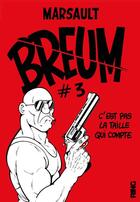 Couverture du livre « Breum Tome 3 » de Marsault aux éditions Ring
