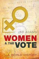 Couverture du livre « Women and the Vote: A World History » de Adams Jad aux éditions Oup Oxford