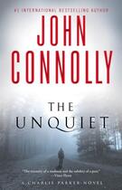 Couverture du livre « Charlie Parker T.6 ; the unquiet » de John Connolly aux éditions Simon & Schuster