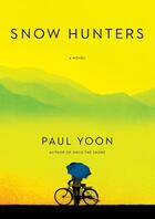 Couverture du livre « Snow Hunters » de Yoon Paul aux éditions Simon & Schuster