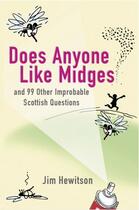 Couverture du livre « Does Anyone Like Midges? » de Hewitson Jim aux éditions Black & White Publishing