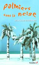 Couverture du livre « Palmiers dans la neige » de Jean-Louis Grosmaire aux éditions Éditions Du Vermillon