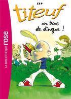 Couverture du livre « Titeuf Tome 14 : un truc de dingue ! » de Zep et Shirley Anguerrand aux éditions Hachette Jeunesse