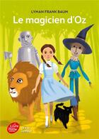 Couverture du livre « Le magicien d'Oz » de L. Frank Baum aux éditions Le Livre De Poche Jeunesse