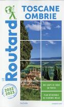 Couverture du livre « Guide du Routard : Toscane, Ombrie (édition 2022/2023) » de Collectif Hachette aux éditions Hachette Tourisme