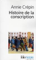 Couverture du livre « Histoire de la conscription » de Annie Crépin aux éditions Folio