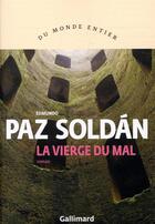 Couverture du livre « La vierge du mal » de Edmundo Paz Soldan aux éditions Gallimard
