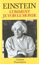 Couverture du livre « Comment je vois le monde » de Albert Einstein aux éditions Flammarion