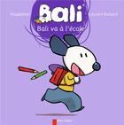 Couverture du livre « Bali va à l'école » de Laurent Richard et Magdalena aux éditions Pere Castor