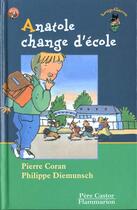Couverture du livre « Anatole change d'ecole » de Pierre Coran aux éditions Pere Castor