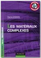 Couverture du livre « Les matériaux complexes ; dossier numérique » de Pierre Chomon aux éditions Dunod