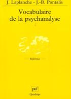 Couverture du livre « Vocabulaire de la psychanalyse (3e édition) » de Jean-Bertrand Pontalis et Jean Laplanche aux éditions Puf