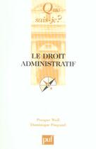 Couverture du livre « Le droit administratif (21e edition) qsj 1152 (21e édition) » de Weil Prosper / Pouya aux éditions Que Sais-je ?