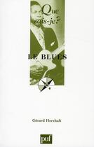 Couverture du livre « Le blues (5e édition) » de Gerard Herzhaft aux éditions Que Sais-je ?