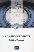 Couverture du livre « La caisse des dépôts » de Frederic Thiveaud aux éditions Que Sais-je ?