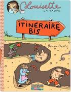 Couverture du livre « Louisette la taupe t.7 ; itinéraire bis » de Bruno Heitz aux éditions Casterman