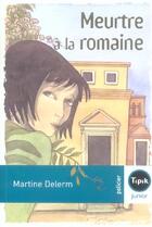Couverture du livre « Meurtre à la romaine » de Martine Delerm aux éditions Magnard