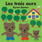 Couverture du livre « Les trois ours » de Byron Barton aux éditions Ecole Des Loisirs