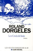 Couverture du livre « Les croix de bois » de Roland Dorgeles aux éditions Albin Michel