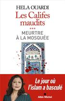 Couverture du livre « Les califes maudits t.3 : meurtre à la mosquée » de Hela Ouardi aux éditions Albin Michel