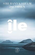 Couverture du livre « Île » de Siri Ranva Hjelm Jacobsen aux éditions Grasset Et Fasquelle