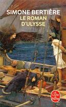 Couverture du livre « Le roman d'Ulysse » de Simone Bertiere aux éditions Le Livre De Poche