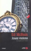 Couverture du livre « Jouez violons » de Ed Mcbain aux éditions Presses De La Cite