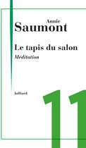 Couverture du livre « Méditation » de Annie Saumont aux éditions Julliard