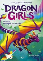 Couverture du livre « Dragon Girls Cycle 1 : Les dragons étincelants Tome 3 : Noémie, le dragon arc-en-ciel » de Maddy Mara aux éditions Pocket Jeunesse