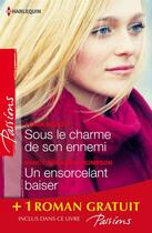 Couverture du livre « Sous le charme de son ennemi ; un ensorcelant baiser ; l'invité de l'hiver » de Tessa Radley et Nancy Robards Thompson et Barbara Gale aux éditions Harlequin