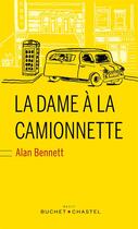 Couverture du livre « La dame à la camionnette » de Alan Bennett aux éditions Buchet/chastel