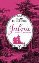 Couverture du livre « Jalna : la saga des Whiteoak : la naissance de Jalna » de Mazo De La Roche aux éditions J'ai Lu