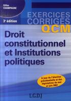 Couverture du livre « QCM ; droit constitutionnel et institutions politiques (3e édition) » de Champagne G. aux éditions Gualino