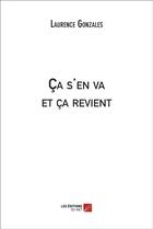 Couverture du livre « Ça s'en va et ça revient » de Laurence Gonzales aux éditions Editions Du Net