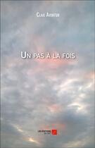 Couverture du livre « Un pas à la fois » de Claie Aventur aux éditions Editions Du Net