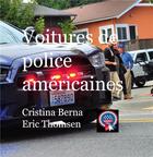 Couverture du livre « Voitures de police américaines » de Cristina Berna et Eric Thomsen aux éditions Books On Demand