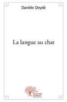 Couverture du livre « La langue au chat » de Daniele Deyde aux éditions Edilivre