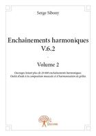 Couverture du livre « Enchaînements harmoniques V.6.2 t.2 » de Serge Sibony aux éditions Edilivre
