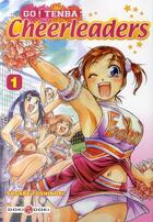 Couverture du livre « Go ! Tenba Cheerleaders Tome 1 » de Toshinori Sogabe aux éditions Bamboo