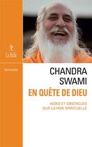 Couverture du livre « En quête de Dieu ; aides et obstacles sur la voie spirituelle » de Chandra Swami aux éditions Relie