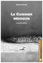 Couverture du livre « Le cuisinier médoquin » de Christian Coulon aux éditions Confluences