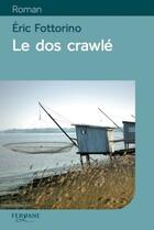 Couverture du livre « Le dos crawlé » de Eric Fottorino aux éditions Feryane