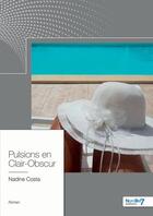 Couverture du livre « Pulsions en clair-obscur » de Nadine Costa aux éditions Nombre 7