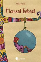 Couverture du livre « Mamzel Bebeul » de Celine Cidere aux éditions Pourpenser