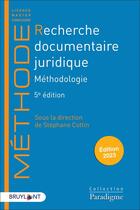 Couverture du livre « Recherche documentaire juridique : méthodologie (édition 2023) » de Stephane Cottin et Collectif aux éditions Bruylant