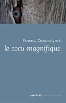 Couverture du livre « Le cocu magnifique » de Fernand Crommelynck aux éditions Labor Litterature