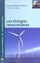 Couverture du livre « Les énergies renouvelables » de Jean-Christian Lhomme aux éditions Delachaux & Niestle
