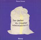 Couverture du livre « Les Perles Du Courrier Administratif » de Pierre Ferran aux éditions Horay