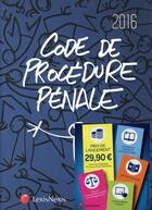 Couverture du livre « Code de procédure pénale (édition 2016) » de Gilbert Azibert aux éditions Lexisnexis